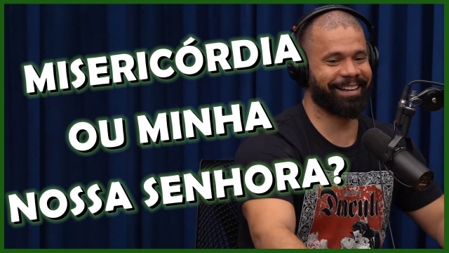 Misericórdia ou minha nossa Senhora